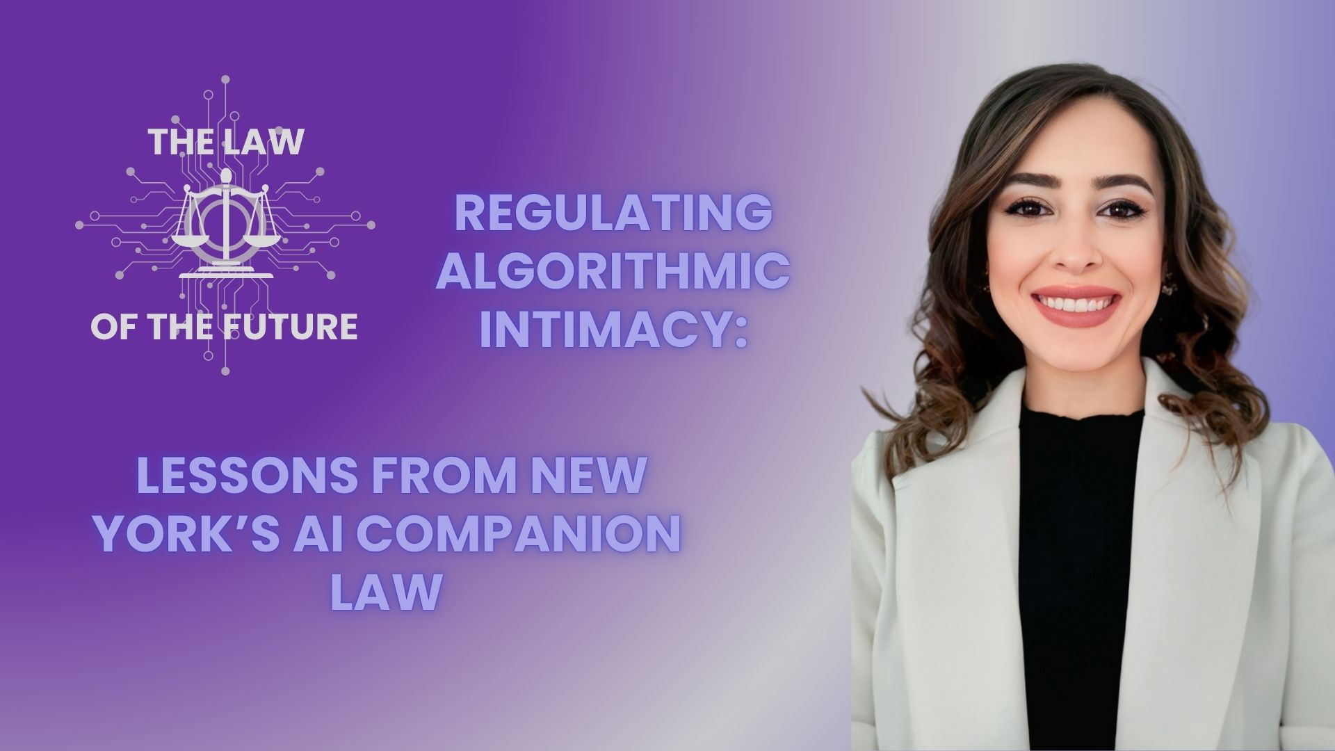 Regulating Algorithmic Intimacy: Lessons from New York’s AI Companion Law
