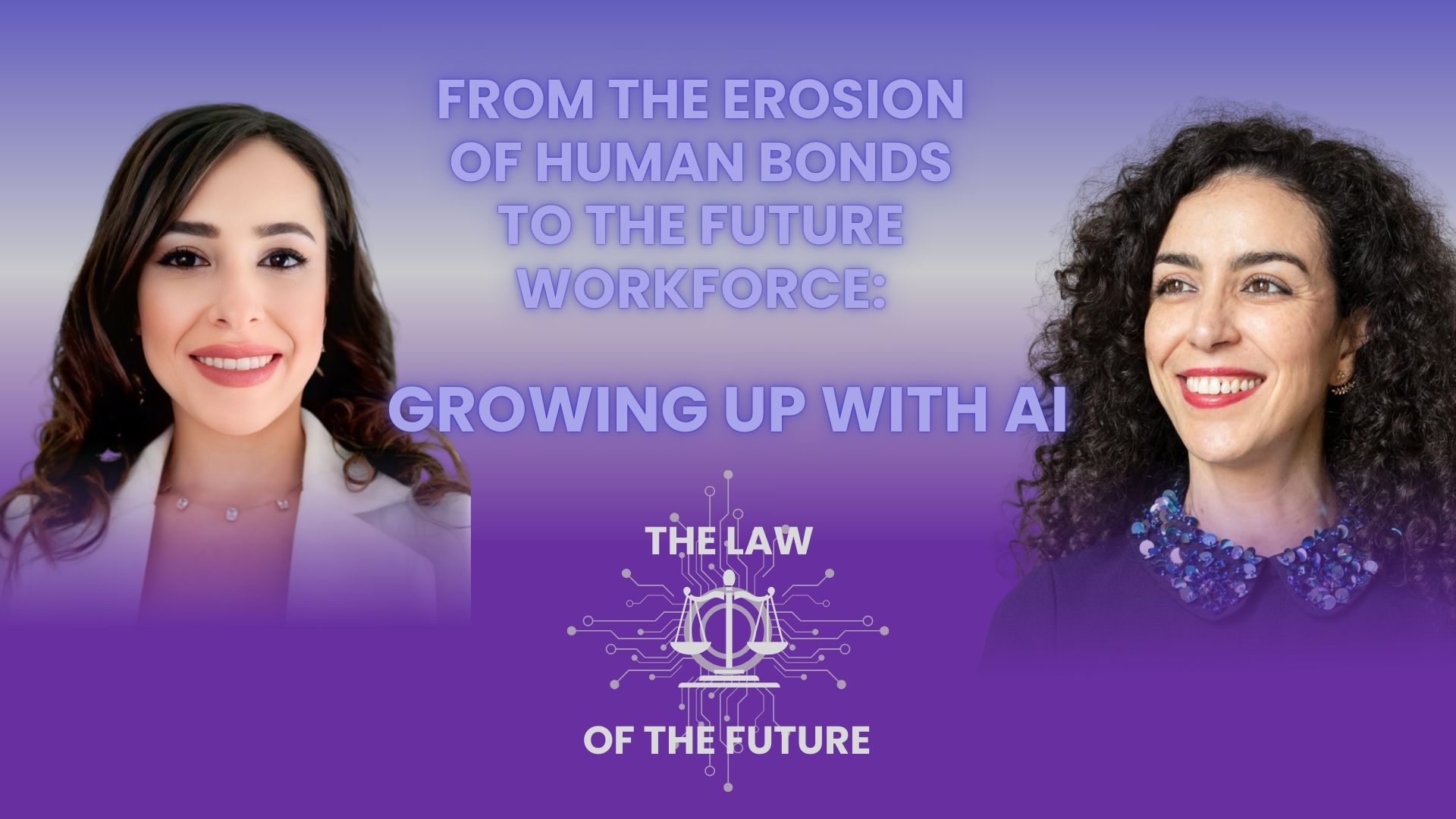 From the Erosion of Human Bonds to the Future Workforce: Growing Up With AI
